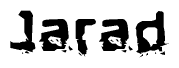 The image contains the word Jarad in a stylized font with a static looking effect at the bottom of the words