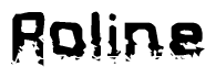 The image contains the word Roline in a stylized font with a static looking effect at the bottom of the words
