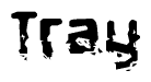 The image contains the word Tray in a stylized font with a static looking effect at the bottom of the words