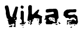 The image contains the word Vikas in a stylized font with a static looking effect at the bottom of the words