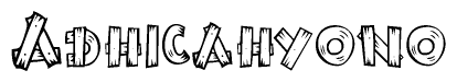 The image contains the name Adhicahyono written in a decorative, stylized font with a hand-drawn appearance. The lines are made up of what appears to be planks of wood, which are nailed together