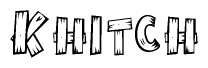The image contains the name Khitch written in a decorative, stylized font with a hand-drawn appearance. The lines are made up of what appears to be planks of wood, which are nailed together