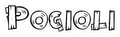 The image contains the name Pogioli written in a decorative, stylized font with a hand-drawn appearance. The lines are made up of what appears to be planks of wood, which are nailed together