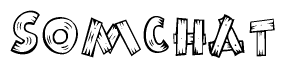 The image contains the name Somchat written in a decorative, stylized font with a hand-drawn appearance. The lines are made up of what appears to be planks of wood, which are nailed together