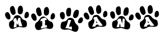 The image shows a series of animal paw prints arranged horizontally. Within each paw print, there's a letter; together they spell Milana