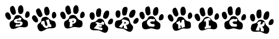 The image shows a row of animal paw prints, each containing a letter. The letters spell out the word Superchick within the paw prints.