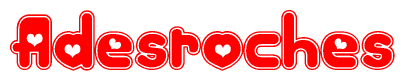 The image displays the word Adesroches written in a stylized red font with hearts inside the letters.