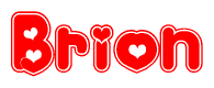 The image is a red and white graphic with the word Brion written in a decorative script. Each letter in  is contained within its own outlined bubble-like shape. Inside each letter, there is a white heart symbol.