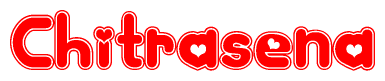 The image is a clipart featuring the word Chitrasena written in a stylized font with a heart shape replacing inserted into the center of each letter. The color scheme of the text and hearts is red with a light outline.