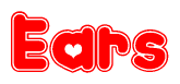 The image displays the word Ears written in a stylized red font with hearts inside the letters.