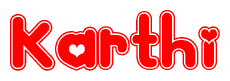 The image is a red and white graphic with the word Karthi written in a decorative script. Each letter in  is contained within its own outlined bubble-like shape. Inside each letter, there is a white heart symbol.