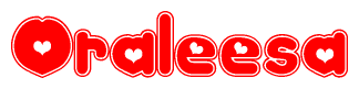 The image is a red and white graphic with the word Oraleesa written in a decorative script. Each letter in  is contained within its own outlined bubble-like shape. Inside each letter, there is a white heart symbol.