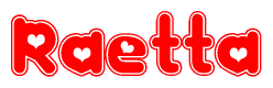 The image is a red and white graphic with the word Raetta written in a decorative script. Each letter in  is contained within its own outlined bubble-like shape. Inside each letter, there is a white heart symbol.