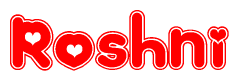 The image is a clipart featuring the word Roshni written in a stylized font with a heart shape replacing inserted into the center of each letter. The color scheme of the text and hearts is red with a light outline.