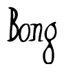 The image is of the word Bong stylized in a cursive script.