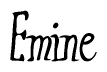 The image is a stylized text or script that reads 'Emine' in a cursive or calligraphic font.