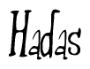 The image is a stylized text or script that reads 'Hadas' in a cursive or calligraphic font.