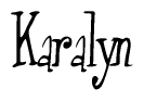 The image is a stylized text or script that reads 'Karalyn' in a cursive or calligraphic font.
