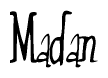 The image is a stylized text or script that reads 'Madan' in a cursive or calligraphic font.