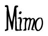 The image is of the word Mimo stylized in a cursive script.