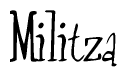 The image is of the word Militza stylized in a cursive script.