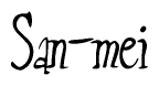 The image is a stylized text or script that reads 'San-mei' in a cursive or calligraphic font.