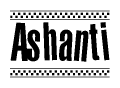 The clipart image displays the text Ashanti in a bold, stylized font. It is enclosed in a rectangular border with a checkerboard pattern running below and above the text, similar to a finish line in racing. 