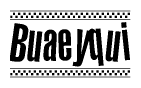 The image is a black and white clipart of the text Buaeyqui in a bold, italicized font. The text is bordered by a dotted line on the top and bottom, and there are checkered flags positioned at both ends of the text, usually associated with racing or finishing lines.