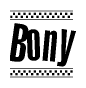 The image is a black and white clipart of the text Bony in a bold, italicized font. The text is bordered by a dotted line on the top and bottom, and there are checkered flags positioned at both ends of the text, usually associated with racing or finishing lines.