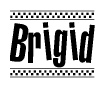 The clipart image displays the text Brigid in a bold, stylized font. It is enclosed in a rectangular border with a checkerboard pattern running below and above the text, similar to a finish line in racing. 