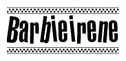 The image is a black and white clipart of the text Barbieirene in a bold, italicized font. The text is bordered by a dotted line on the top and bottom, and there are checkered flags positioned at both ends of the text, usually associated with racing or finishing lines.