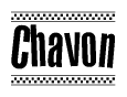 The image contains the text Chavon in a bold, stylized font, with a checkered flag pattern bordering the top and bottom of the text.