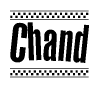The image is a black and white clipart of the text Chand in a bold, italicized font. The text is bordered by a dotted line on the top and bottom, and there are checkered flags positioned at both ends of the text, usually associated with racing or finishing lines.