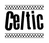 The image is a black and white clipart of the text Celtic in a bold, italicized font. The text is bordered by a dotted line on the top and bottom, and there are checkered flags positioned at both ends of the text, usually associated with racing or finishing lines.
