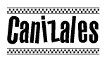 The image is a black and white clipart of the text Canizales in a bold, italicized font. The text is bordered by a dotted line on the top and bottom, and there are checkered flags positioned at both ends of the text, usually associated with racing or finishing lines.