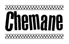 The clipart image displays the text Chemane in a bold, stylized font. It is enclosed in a rectangular border with a checkerboard pattern running below and above the text, similar to a finish line in racing. 