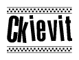 The image is a black and white clipart of the text Ckievit in a bold, italicized font. The text is bordered by a dotted line on the top and bottom, and there are checkered flags positioned at both ends of the text, usually associated with racing or finishing lines.