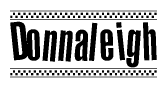 The clipart image displays the text Donnaleigh in a bold, stylized font. It is enclosed in a rectangular border with a checkerboard pattern running below and above the text, similar to a finish line in racing. 