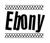 The clipart image displays the text Ebony in a bold, stylized font. It is enclosed in a rectangular border with a checkerboard pattern running below and above the text, similar to a finish line in racing. 
