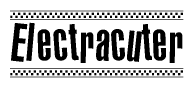 The clipart image displays the text Electracuter in a bold, stylized font. It is enclosed in a rectangular border with a checkerboard pattern running below and above the text, similar to a finish line in racing. 
