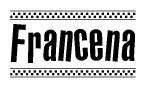 The image contains the text Francena in a bold, stylized font, with a checkered flag pattern bordering the top and bottom of the text.