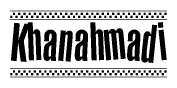 The clipart image displays the text Khanahmadi in a bold, stylized font. It is enclosed in a rectangular border with a checkerboard pattern running below and above the text, similar to a finish line in racing. 