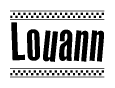 The image is a black and white clipart of the text Louann in a bold, italicized font. The text is bordered by a dotted line on the top and bottom, and there are checkered flags positioned at both ends of the text, usually associated with racing or finishing lines.