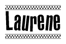 The image is a black and white clipart of the text Laurene in a bold, italicized font. The text is bordered by a dotted line on the top and bottom, and there are checkered flags positioned at both ends of the text, usually associated with racing or finishing lines.