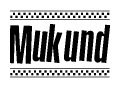 The image is a black and white clipart of the text Mukund in a bold, italicized font. The text is bordered by a dotted line on the top and bottom, and there are checkered flags positioned at both ends of the text, usually associated with racing or finishing lines.
