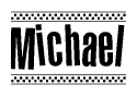 The image is a black and white clipart of the text Michael in a bold, italicized font. The text is bordered by a dotted line on the top and bottom, and there are checkered flags positioned at both ends of the text, usually associated with racing or finishing lines.