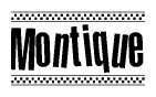The clipart image displays the text Montique in a bold, stylized font. It is enclosed in a rectangular border with a checkerboard pattern running below and above the text, similar to a finish line in racing. 