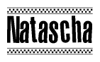 The clipart image displays the text Natascha in a bold, stylized font. It is enclosed in a rectangular border with a checkerboard pattern running below and above the text, similar to a finish line in racing. 