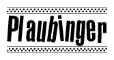 The image is a black and white clipart of the text Plaubinger in a bold, italicized font. The text is bordered by a dotted line on the top and bottom, and there are checkered flags positioned at both ends of the text, usually associated with racing or finishing lines.