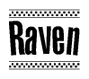 The image is a black and white clipart of the text Raven in a bold, italicized font. The text is bordered by a dotted line on the top and bottom, and there are checkered flags positioned at both ends of the text, usually associated with racing or finishing lines.